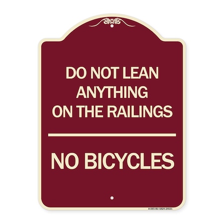 Do Not Lean Anything On The Railings No Bicycles Heavy-Gauge Aluminum Architectural Sign